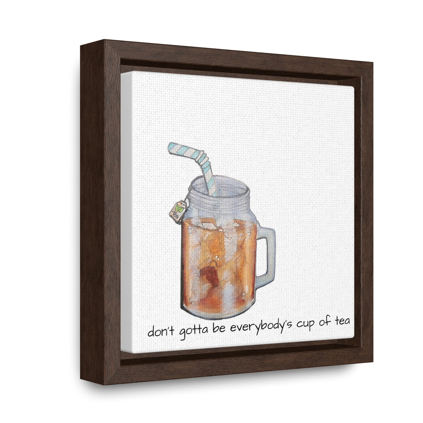 I'm sweet iced tea Gallery Canvas Wraps, Square Frame