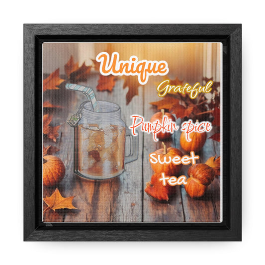 Thankful for sweet tea  Gallery Canvas Wraps, Square Frame